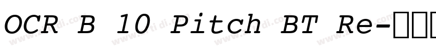 OCR B 10 Pitch BT Re字体转换
